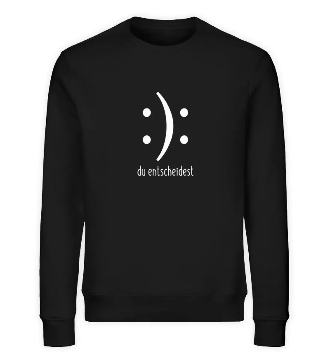 Entscheidung Bio Sweatshirt Unisex